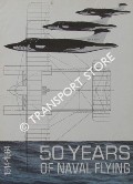 Book cover of 50 Years of Naval Flying 1914 -1964 by Royal Navy